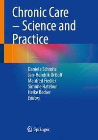 bokomslag Chronic Care - Science and Practice