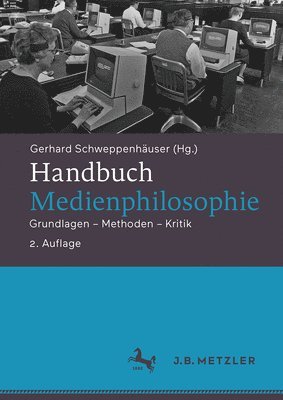 Gerhard Schweppenhäuser - Handbuch Medienphilosophie, Inbunden