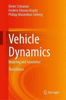 Dieter Schramm, Frédéric Etienne Kracht, Philipp Maximilian Sieberg - Vehicle Dynamics, Inbunden