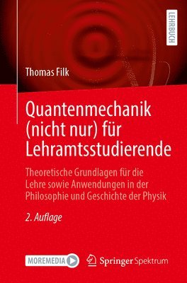 Quantenmechanik (nicht nur) für Lehramtsstudierende
