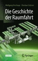 Die Geschichte der Raumfahrt