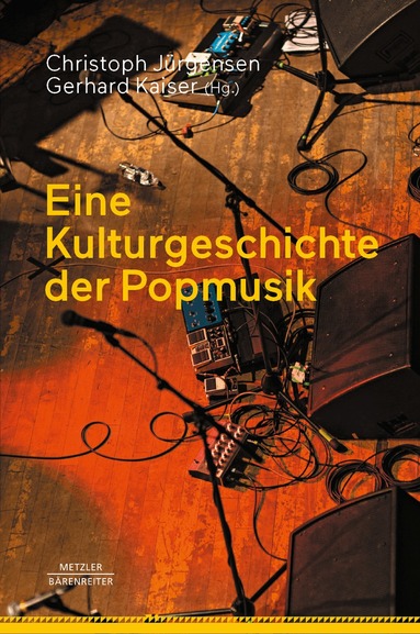 Christoph Jürgensen, Gerhard Kaiser - Eine Kulturgeschichte der Popmusik, Inbunden