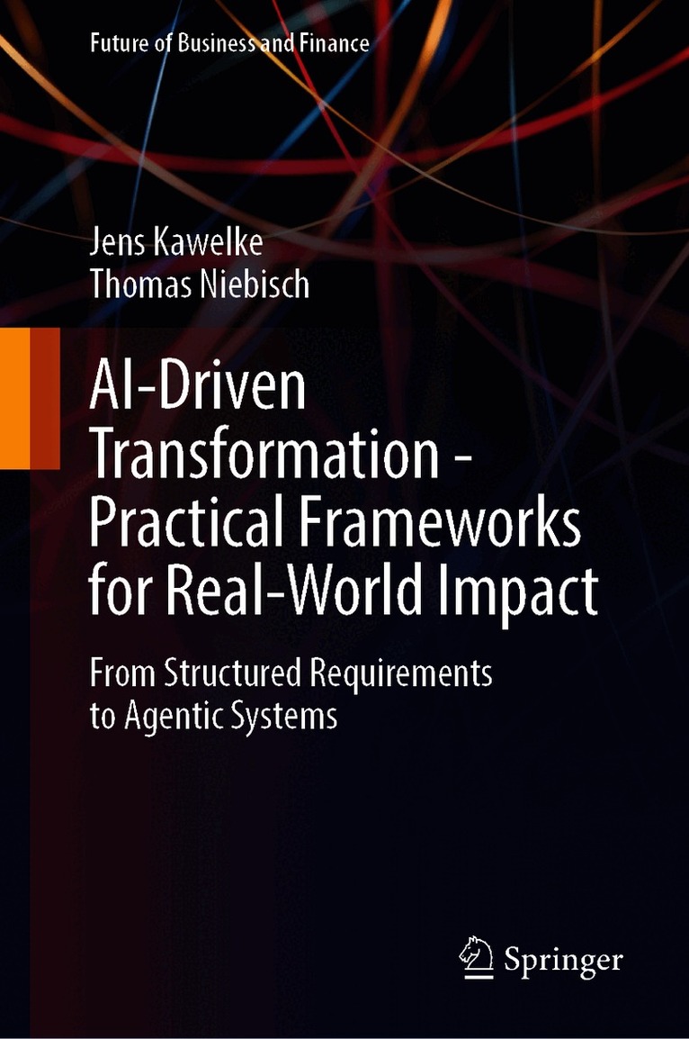 AI-Driven Transformation - Practical Frameworks for Real-World Impact