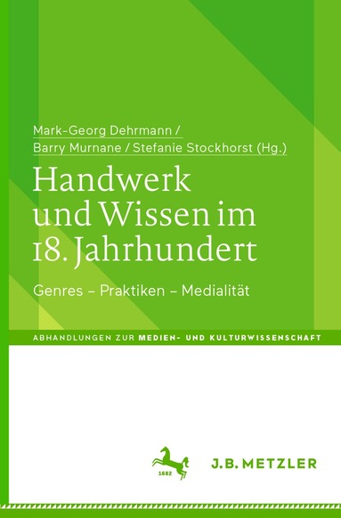 Mark-Georg Dehrmann, Barry Murnane, Stefanie Stockhorst - Handwerk und Wissen im 18. Jahrhundert, Häftad