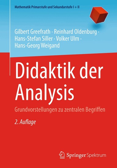 Gilbert Greefrath, Reinhard Oldenburg, Hans-Stefan Siller, Volker Ulm, Hans-Georg Weigand - Didaktik der Analysis, Häftad