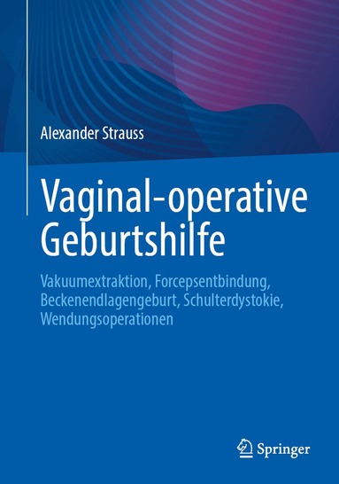 Alexander Strauss - Vaginal-operative Geburtshilfe, Häftad