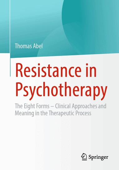 Thomas Abel - Resistance in Psychotherapy, Häftad