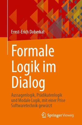 Ernst-Erich Doberkat - Formale Logik im Dialog, Häftad