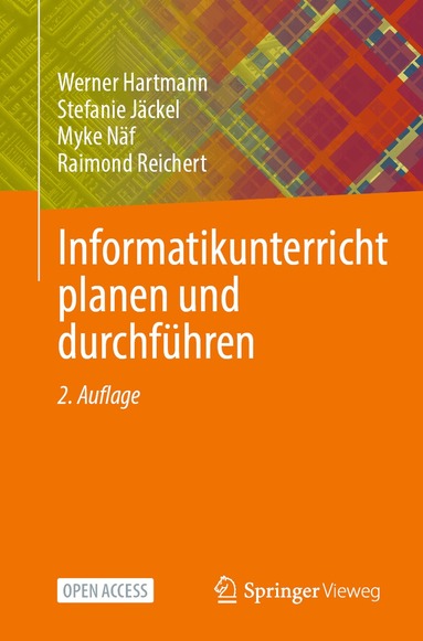 Werner Hartmann, Stefanie Jäckel, Myke Näf, Raimond Reichert - Informatikunterricht planen und durchführen, Häftad