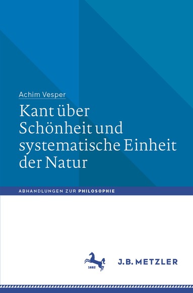 Achim Vesper - Kant über Schönheit und systematische Einheit der Natur, Häftad