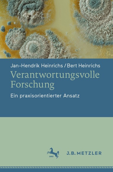 Jan-Hendrik Heinrichs, Bert Heinrichs - Verantwortungsvolle Forschung, Häftad