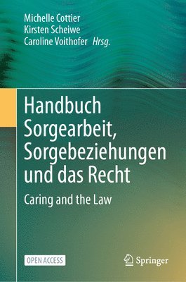 Handbuch Sorgearbeit, Sorgebeziehungen und das Recht