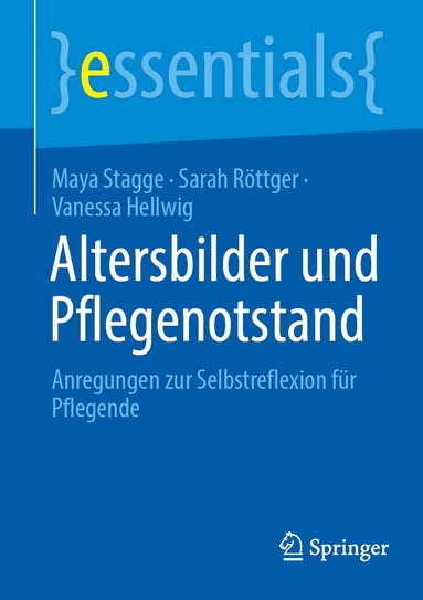 Maya Stagge, Sarah Röttger, Vanessa Hellwig - Altersbilder und Pflegenotstand, Häftad