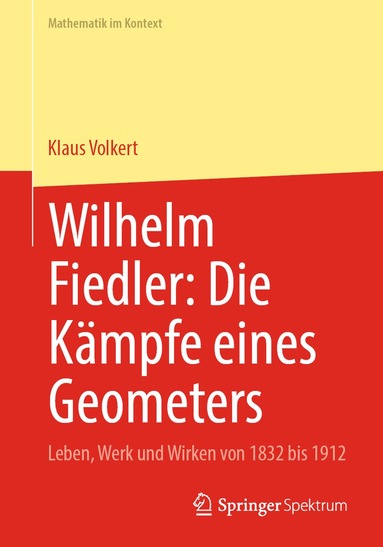 Klaus Volkert - Wilhelm Fiedler: Die Kämpfe eines Geometers, Häftad
