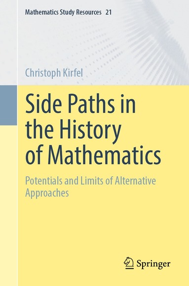 Christoph Kirfel - Side Paths in the History of Mathematics, Häftad