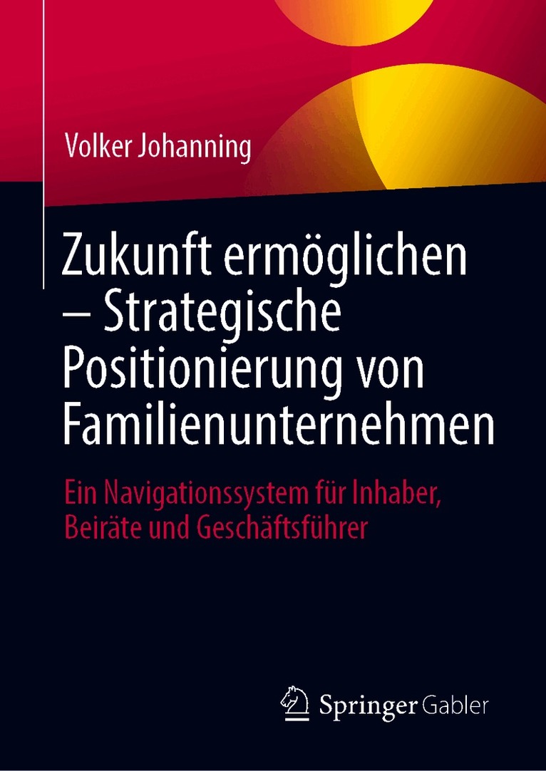 Zukunft ermöglichen – Strategische Positionierung von Familienunternehmen