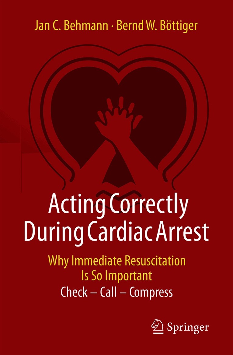 Acting Correctly During Cardiac Arrest: Why Immediate Resuscitation Is So Important