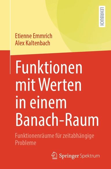Etienne Emmrich, Alex Kaltenbach - Funktionen mit Werten in einem Banach-Raum, Häftad