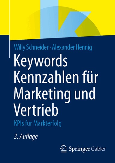 Willy Schneider, Alexander Hennig - Keywords Kennzahlen für Marketing und Vertrieb, Häftad