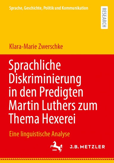 Klara-Marie Zwerschke - Sprachliche Diskriminierung in den Predigten Martin Luthers zum Thema Hexerei, Häftad