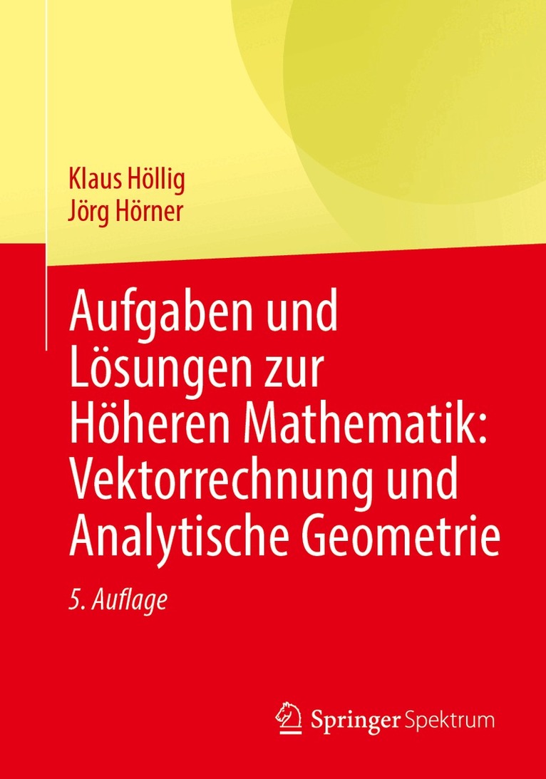 Aufgaben und Lösungen zur Höheren Mathematik: Vektorrechnung und Analytische Geometrie