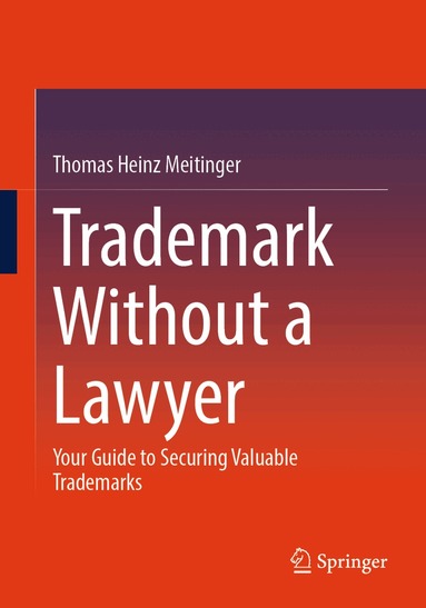 Thomas Heinz Meitinger - Trademark Without a Lawyer, Häftad