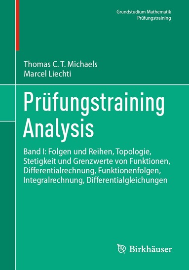 Thomas C. T. Michaels, Marcel Liechti - Prüfungstraining Analysis, Häftad