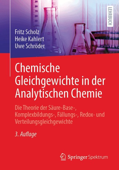 Fritz Scholz, Heike Kahlert, Uwe Schröder - Chemische Gleichgewichte in der Analytischen Chemie, Häftad