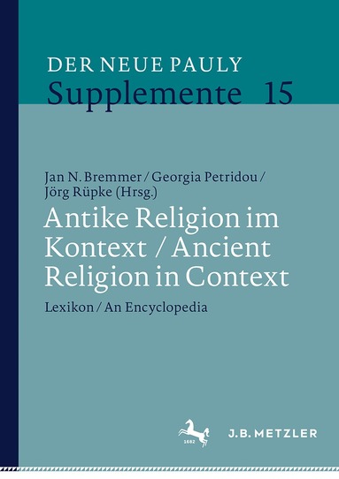 Jan N. Bremmer, Georgia Petridou, Jörg Rüpke - Antike Religion im Kontext / Ancient Religion in Context, Inbunden