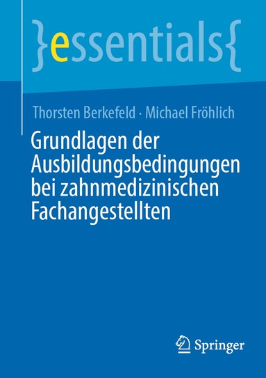 Thorsten Berkefeld, Michael Fröhlich - Grundlagen der Ausbildungsbedingungen bei zahnmedizinischen Fachangestellten, Häftad