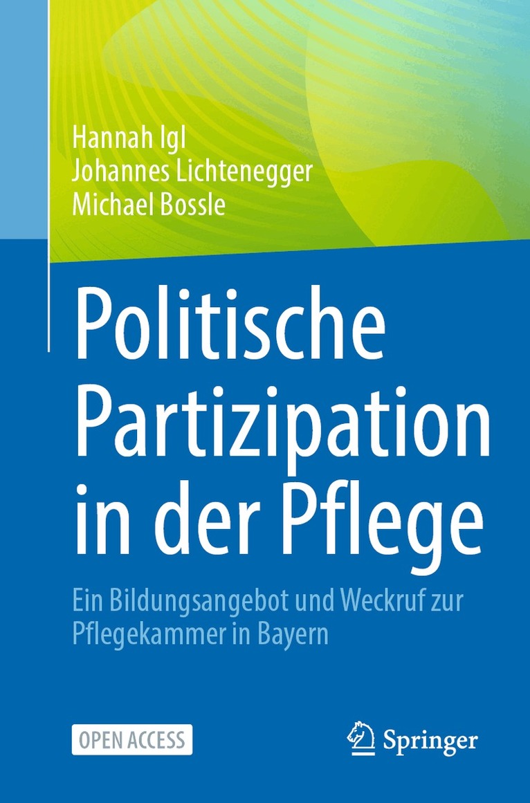 Hannah Igl, Johannes Lichtenegger, Michael Bossle - Politische Partizipation in der Pflege, Häftad