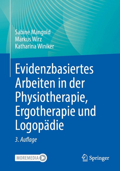 Sabine Mangold, Markus Wirz, Katharina Winiker - Evidenzbasiertes Arbeiten in der Physiotherapie, Ergotherapie und Logopädie, Häftad