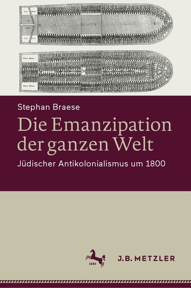 Stephan Braese - Die Emanzipation der ganzen Welt, Inbunden