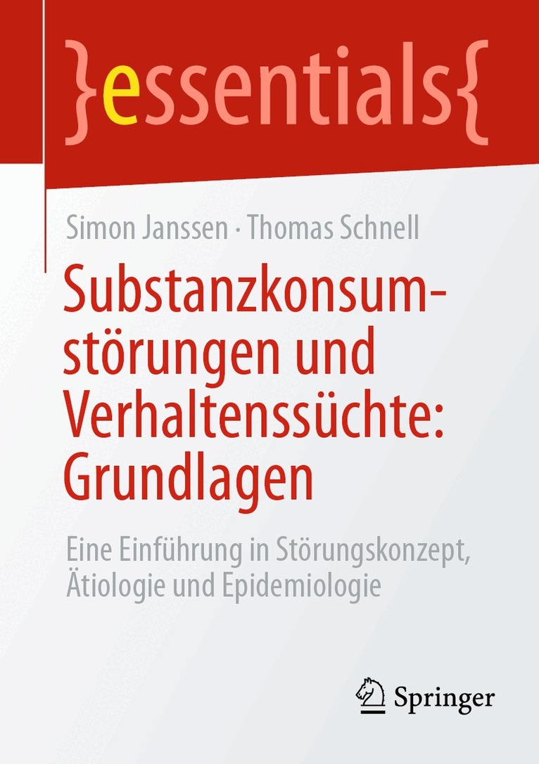 Simon Janssen, Thomas Schnell - Substanzkonsumstörungen und Verhaltenssüchte: Grundlagen, Häftad