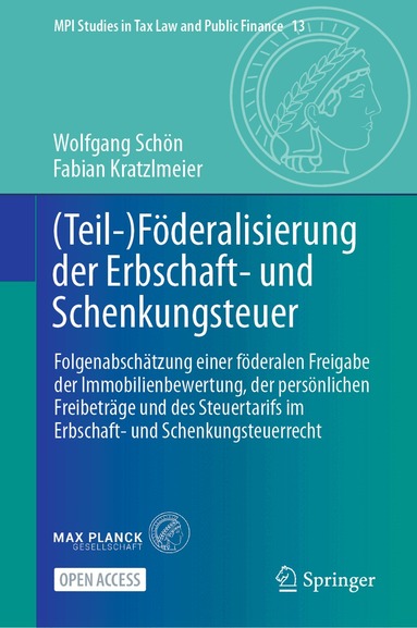 Wolfgang Schön, Fabian Kratzlmeier - (Teil-)Föderalisierung der Erbschaft- und Schenkungsteuer, Inbunden