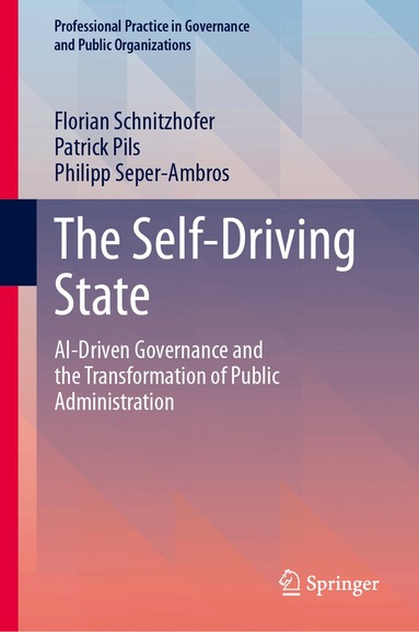 Florian Schnitzhofer, Patrick Pils, Philipp Seper-Ambros - Self-Driving State, Inbunden