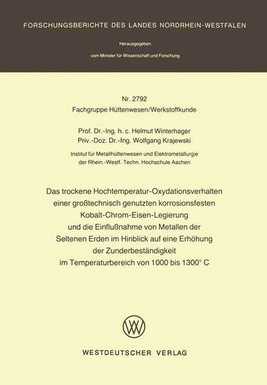 Helmut Winterhager, Wolfgang Krajewski - Das trockene Hochtemperatur-Oxydationsverhalten einer großtechnisch genutzten korrosionsfesten Kobalt-Chrom-Eisen-Legierung und die Einflußnahme von Metallen der Seltenen Erden im Hinblick auf eine Erhöhung der Zunderbeständigkeit im Temperaturbereich von 1000 bis 1300°C, Häftad