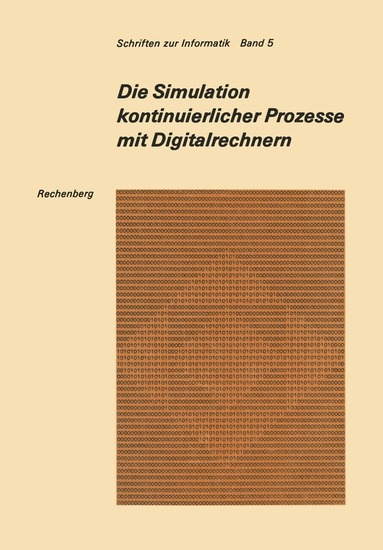 Peter Rechenberg - Die Simulation kontinuierlicher Prozesse mit Digitalrechnern, Häftad