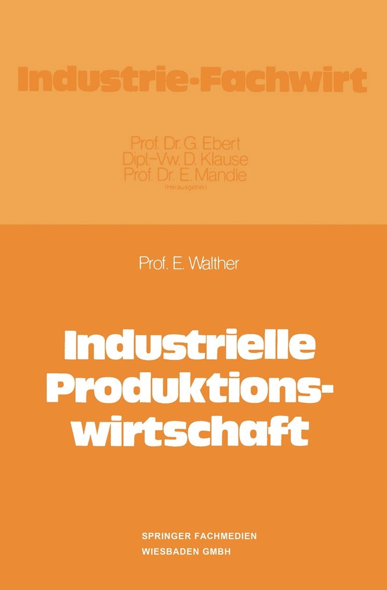 Ergon Walther - Industrielle Produktionswirtschaft, Häftad