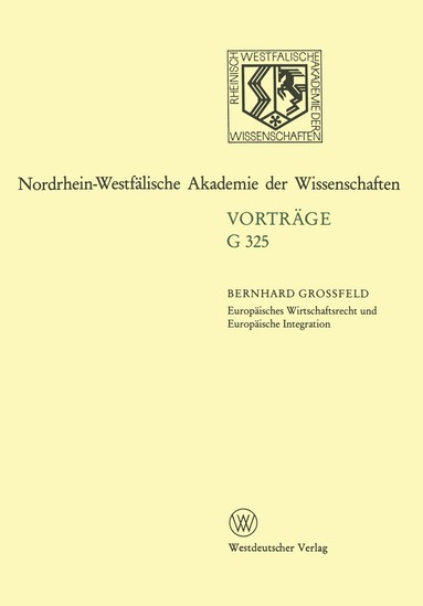 Bernhard Grossfeld - Europäisches Wirtschaftsrecht und Europäische Integration, Häftad