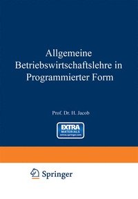 bokomslag Allgemeine Betriebswirtschaftslehre in Programmierter Form