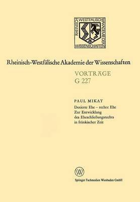 bokomslag Dotierte Ehe  rechte Ehe Zur Entwicklung des Eheschlieungsrechts in frnkischer Zeit