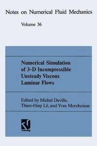 bokomslag Numerical Simulation of 3-D Incompressible Unsteady Viscous Laminar Flows