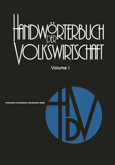 Rolf Rettig, Friedrich Golter, Eduard Mändle, Ursula Engelen-Kefer, Reinhard Blasig, Werner Glastetter, Hermann Schubnell, Gerhard Brinkmann, Werner Oehler, Rainer Thoss, O.-Ernst Starke, Wolfgang Mansfeld, Hermann Adam, Rainer Skiba, Wilhelm Krelle, Günter Sandermann, Ulrich Engelmann, Wolfgang Pieper, Klaus Mackscheidt, Guy Kirsch, Heinz Dieter Hessler, Hans G. Schachtschabel, Eugen Paul, Wim Kösters, Werner H. Hoyer, Theo Thiemeyer, Hans-Werner Winter, Werner Wilhelm Engelhardt, Günter Ebert, Horst Friedrich, Manfred Neumann, Helga Luckenbach, Armin Bohnet, Peter Breitenstein, Ute Rehbein, Bernard Veltrup, Hartmut Pöhlmann, Johannes Zielosko, Alfred Müller, Knud Hansen, Dieter Voggenreiter, Christian Watrin, Frank Stehling, Gerhard Leminsky, Norbert Koubeck, Klaus-Dieter Rothe, Harald Albuschkat, Werner Schultes, Hartmut Gumpert, Wolfgang Eichhorn, Harald Spehl, Fritz Voigt, Hansheinz Kreuter, Christian Leipert, Gisela Kiesau, Wolfgang Mudra, Erich Standfest, Adam Reining, Karl-Heinrich Hansmeyer, Dieter-Ulrich Niederberger, Rolf Seitenzahl, Wilhelm Gehrig, Manfred Tietzel, Wilfried Höhnen, Peter Stahlecker, Helmut Walter, Christian Tonke, Udo Müller, Hans Jörg Sittig, Hartwig Donner, Armin Bohner - Handwörterbuch der Volkswirtschaft, Häftad