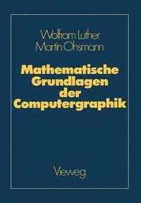 bokomslag Mathematische Grundlagen der Computergraphik