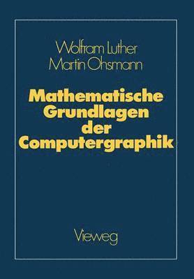 Mathematische Grundlagen der Computergraphik 1