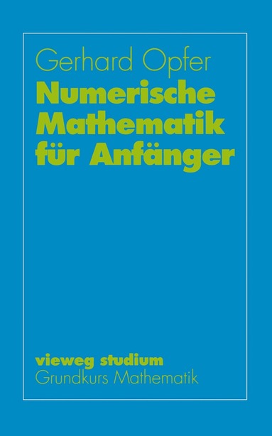 Gerhard Opfer - Numerische Mathematik für Anfänger, Häftad