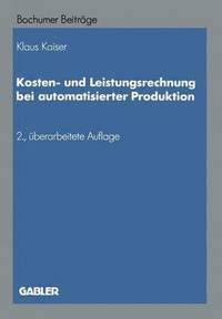 bokomslag Kosten- und Leistungsrechnung bei automatisierter Produktion