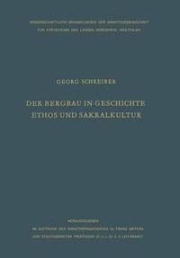 bokomslag Der Bergbau in Geschichte, Ethos Und Sakralkultur