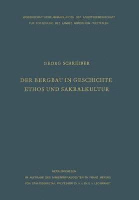 bokomslag Der Bergbau in Geschichte, Ethos und Sakralkultur